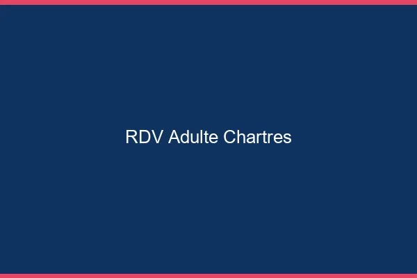 RDV adulte Chartres