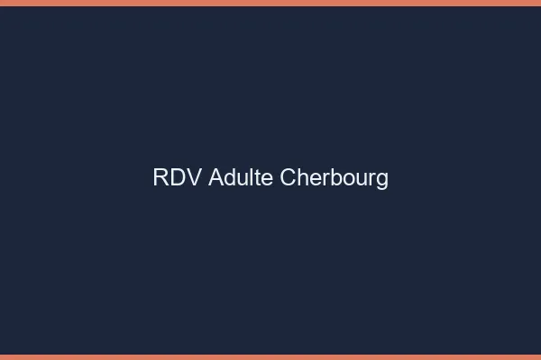 RDV adulte Cherbourg