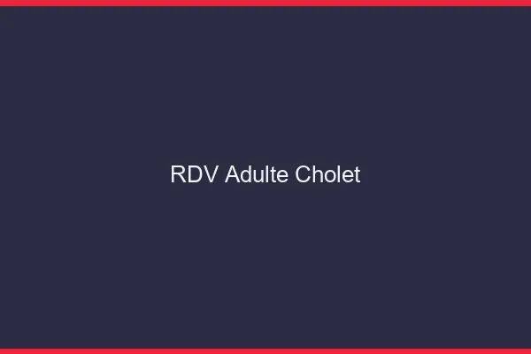 RDV adulte Cholet