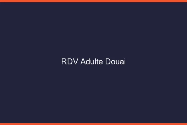 RDV adulte Douai