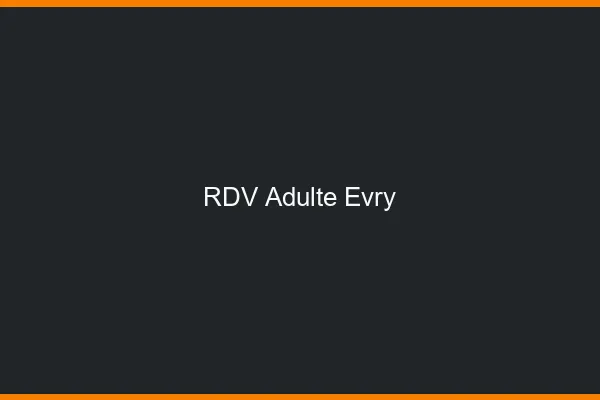 RDV adulte Évry