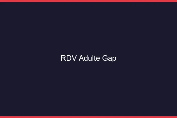 RDV adulte Gap
