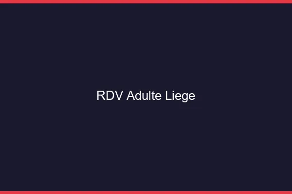 RDV adulte Liège