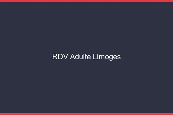 RDV adulte Limoges