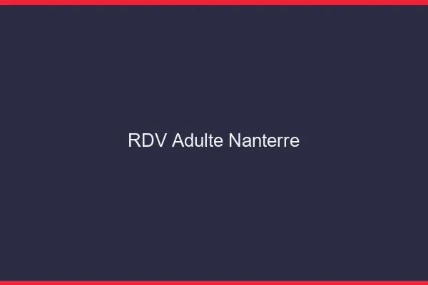 RDV adulte Nanterre