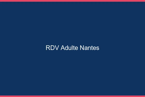 RDV adulte Nantes
