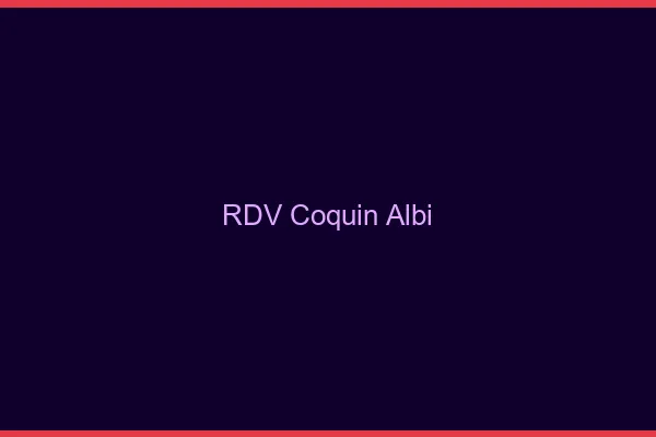 RDV coquin Albi