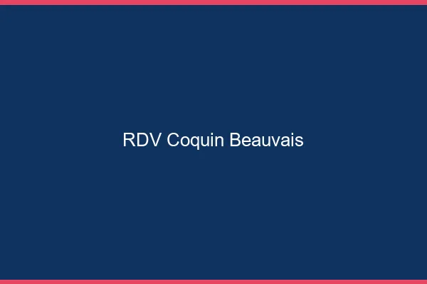 RDV coquin Beauvais