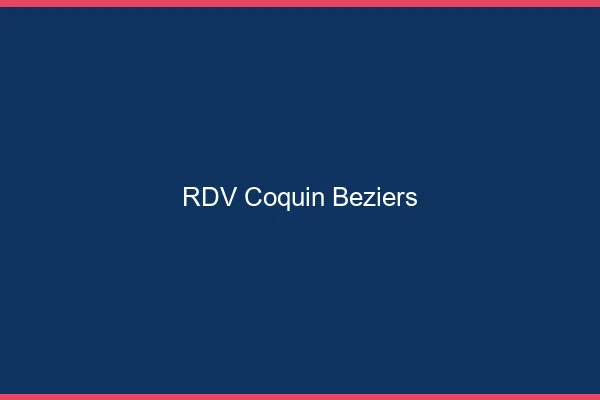 RDV coquin Béziers