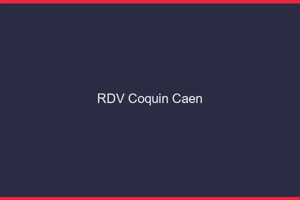 RDV coquin Caen