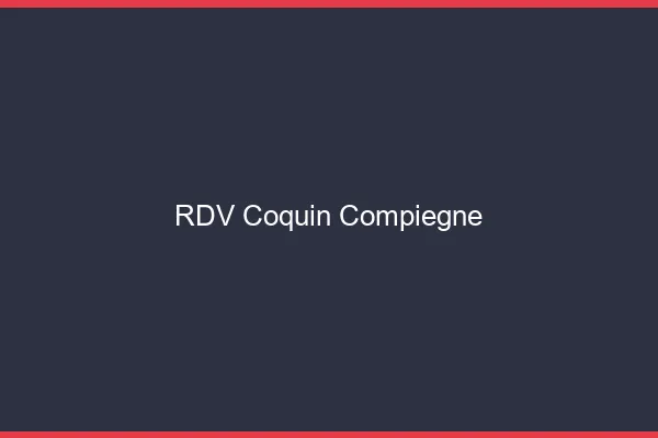 RDV coquin Compiègne