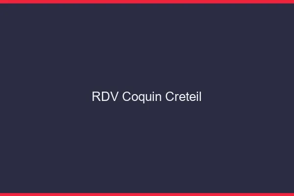 RDV coquin Créteil
