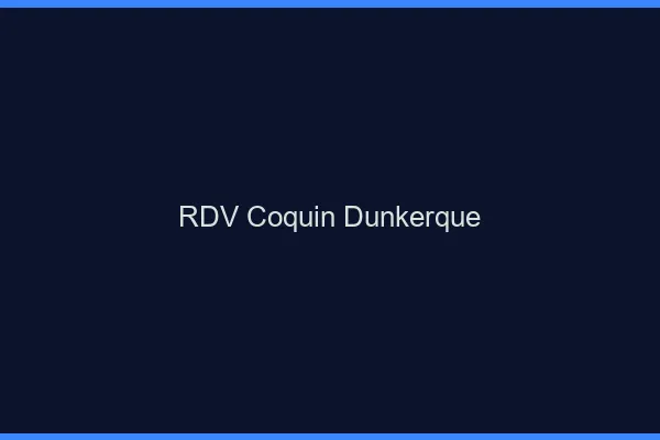 RDV coquin Dunkerque