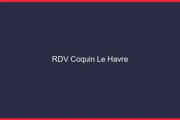 RDV coquin le havre