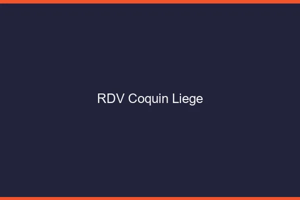 RDV coquin Liège