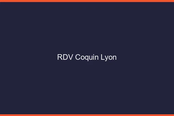 RDV coquin Lyon