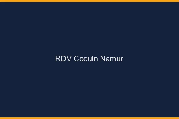 RDV coquin Namur