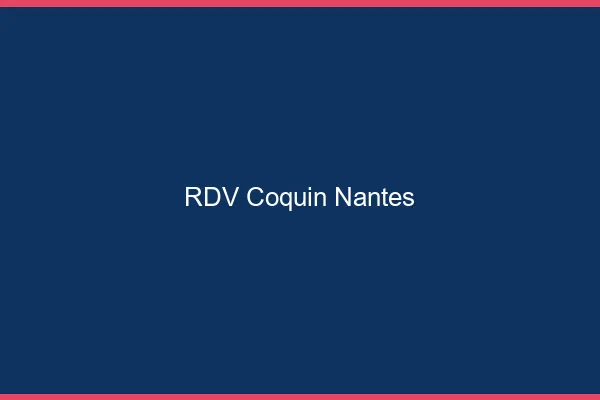 RDV coquin Nantes