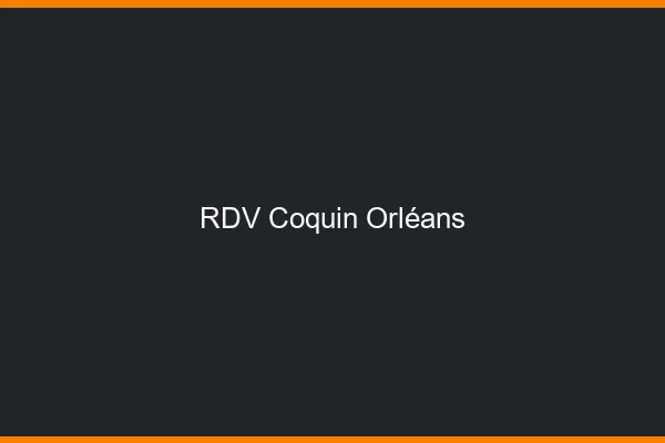 RDV coquin Orléans