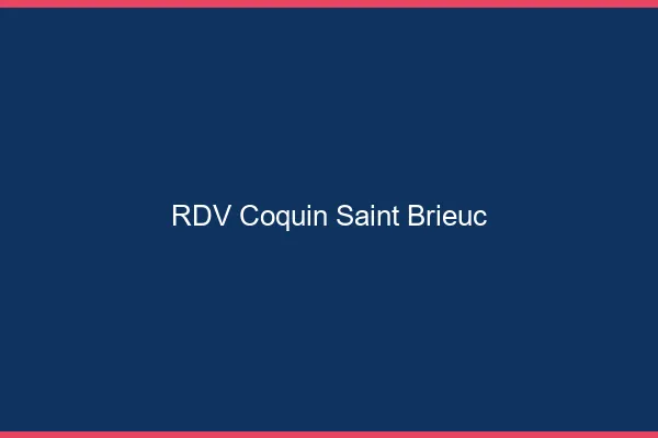 RDV coquin Saint-Brieuc