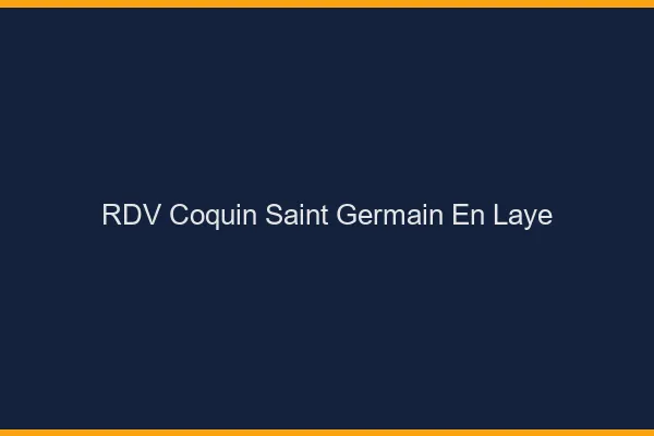 RDV coquin Saint-Germain-en-Laye