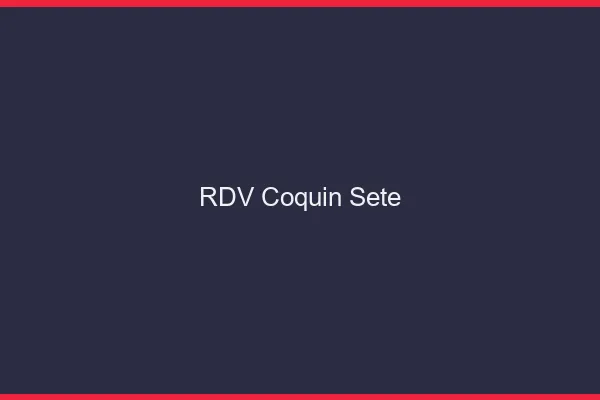 RDV coquin Sète
