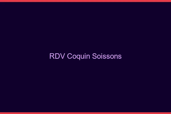 RDV coquin Soissons