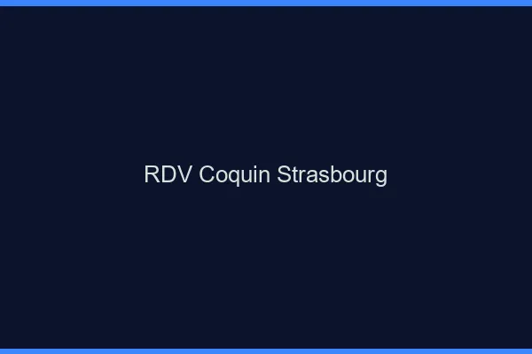 RDV coquin Strasbourg