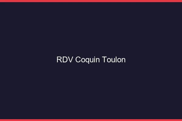RDV coquin Toulon