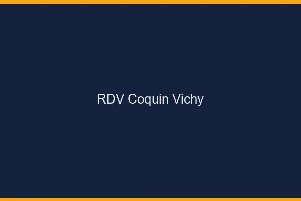 RDV coquin Vichy