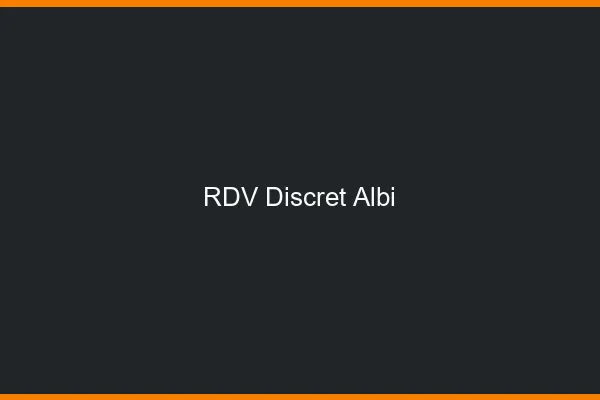 RDV discret Albi