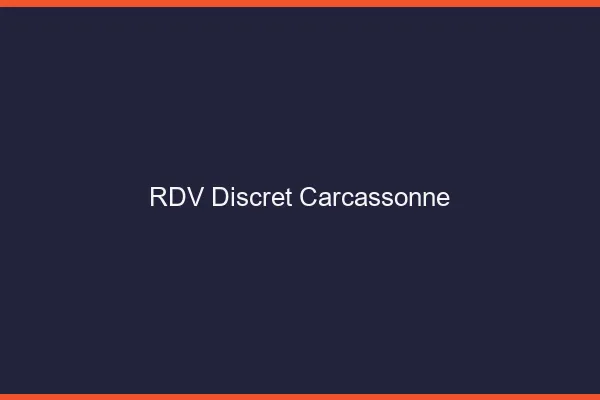 RDV discret Carcassonne