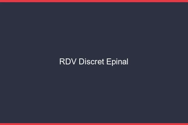 RDV discret Épinal