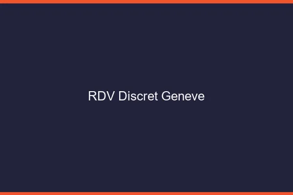 RDV discret Genève
