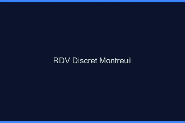 RDV discret Montreuil