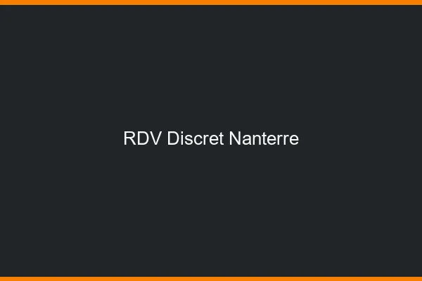 RDV discret Nanterre
