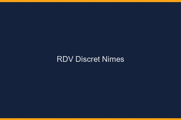 RDV discret Nîmes
