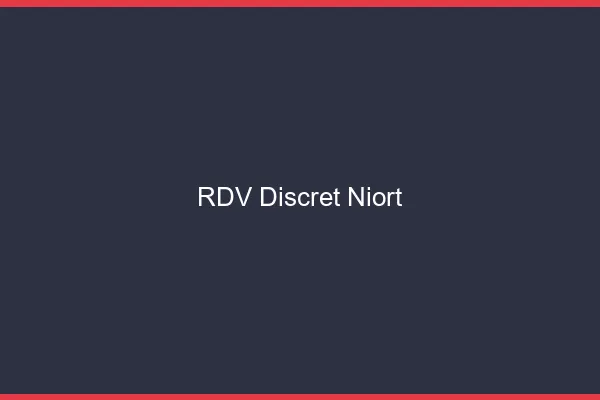 RDV discret Niort