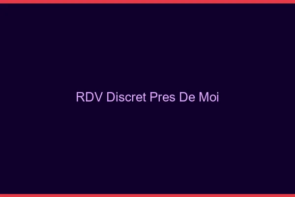 RDV discret près de moi