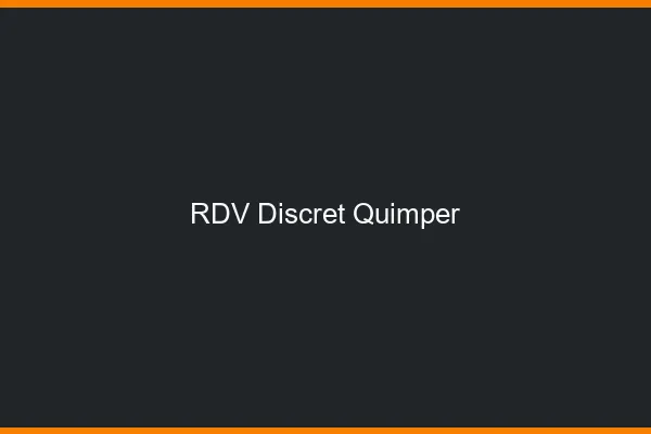 RDV discret Quimper