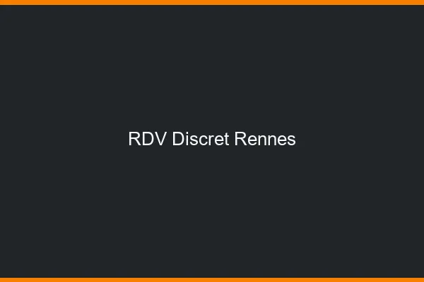 RDV discret Rennes