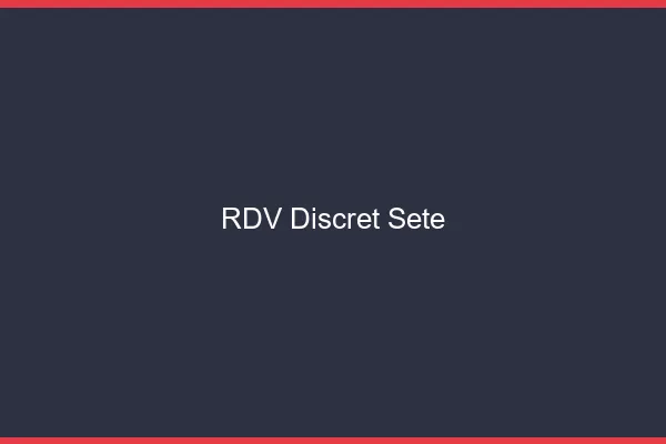 RDV discret Sète