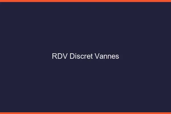 RDV discret Vannes
