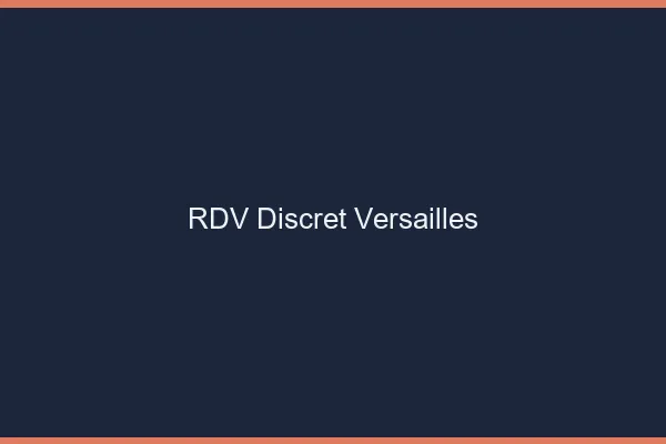 RDV discret Versailles