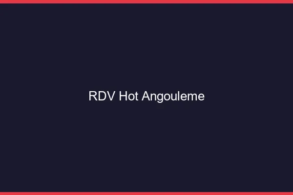 RDV hot Angoulême