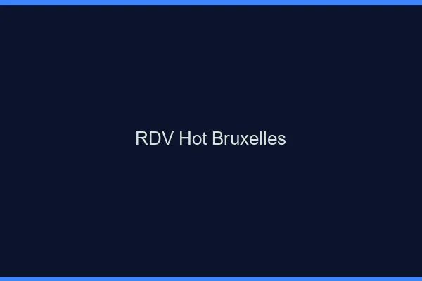 RDV hot Bruxelles
