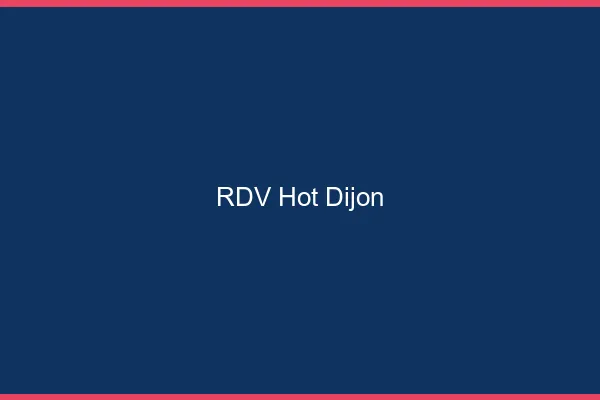 RDV hot Dijon