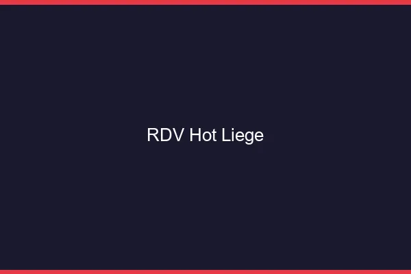 RDV hot Liège