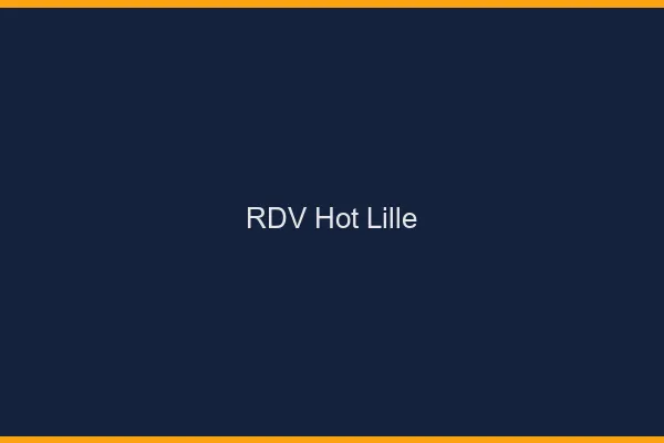 RDV hot Lille
