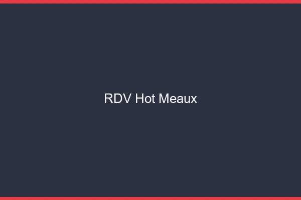 RDV hot Meaux
